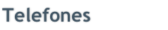 Telefones
